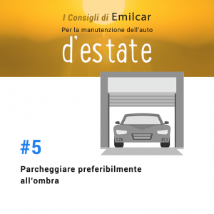 Emilcar blog - consigli manutenzione estiva - parcheggio all'ombra